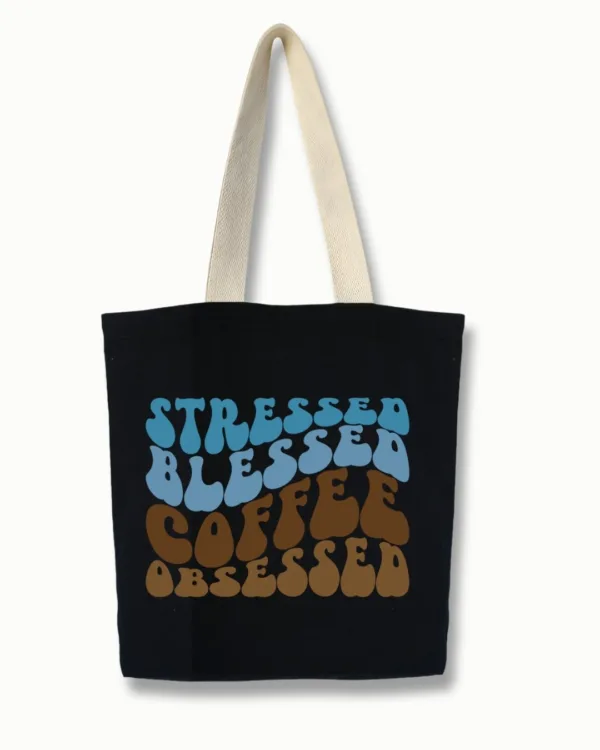 Stressed Blessed Coffee Obsessed - tote bags by Homesy Hues